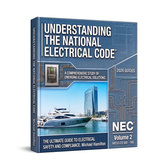 Michael Hamilton's Illustrated Guide to Understanding the National Electrical Code Vol.2 - mhepublisher