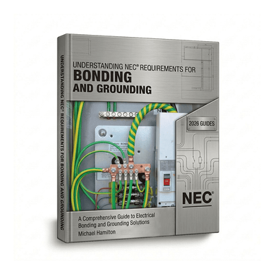 Michael Hamilton's Understanding NEC Requirements for Bonding and Grounding - mhepublisher