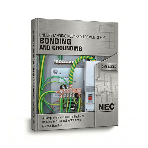 Michael Hamilton's Understanding NEC Requirements for Bonding and Grounding